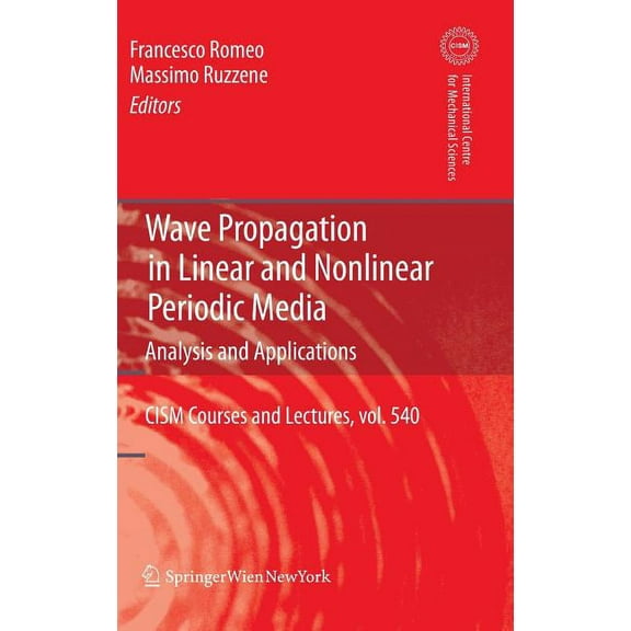 CISM International Centre for Mechanical Wave Propagation in Linear and Nonlinear Periodic Media: Analysis and Applications, Book 540, (Hardcover)