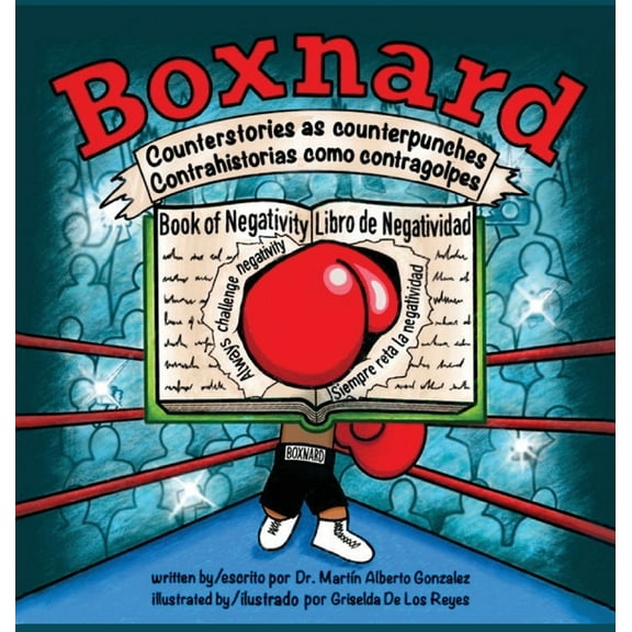 Boxnard: Counterstories as counterpunches Contrahistorias como contragolpes, (Hardcover)