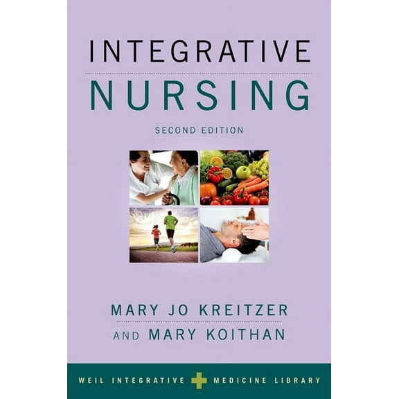 Weil Integrative Medicine Library Integrative Nursing, (Paperback)