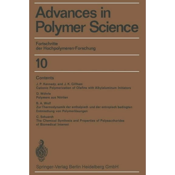 Advances in Polymer Science Fortschritte Der Hochpolymeren-Forschung, Book 10, (Paperback)