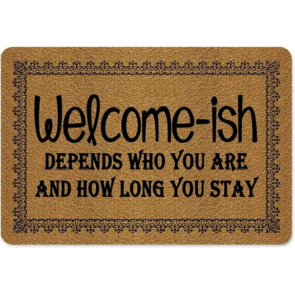 Welcome-ish Depends Who You are Mats for Front Door Entry Front Porch Doormat Non-Slip Carpet Rugs Floor Mat Decorative for Home Bathroom Kitchen Indoor 18x30 Inch