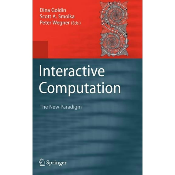 Interactive Computation: The New Paradigm, (Hardcover)