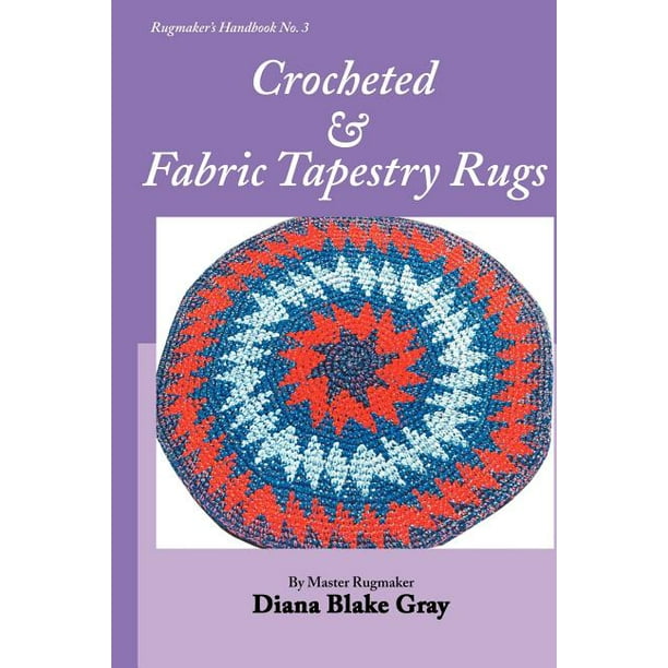 Crocheted and Fabric Tapestry Rugs (Paperback)