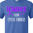 thumbnail image 4 of Inktastic Tougher than Cystic Fibrosis T-Shirt, 4 of 5
