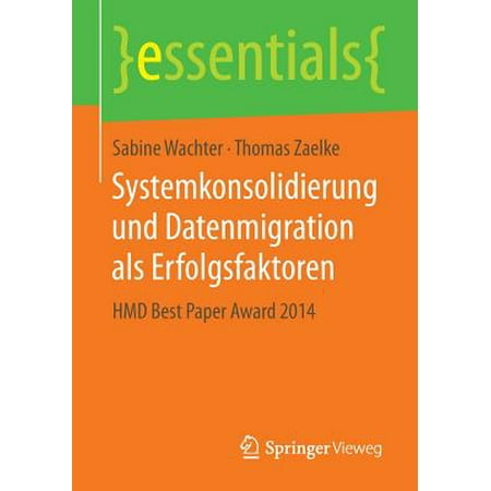 Systemkonsolidierung Und Datenmigration ALS Erfolgsfaktoren : Hmd Best Paper Award