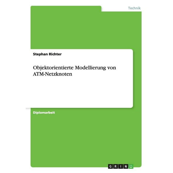 Objektorientierte Modellierung von ATM-Netzknoten (Paperback)