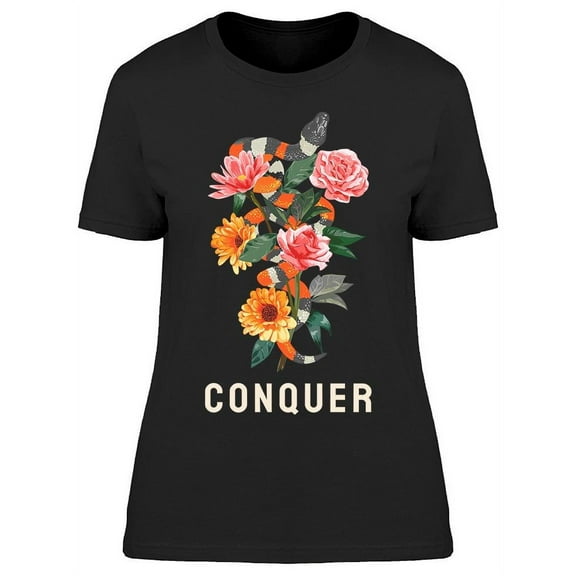 Conquer Slogan Roses  T-Shirt Women -Image by Shutterstock, Female x-Large