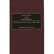 Contributions in Afro-American and Afric Education and Independence: Education in South Africa, 1658-1988, Book 196, (Hardcover)