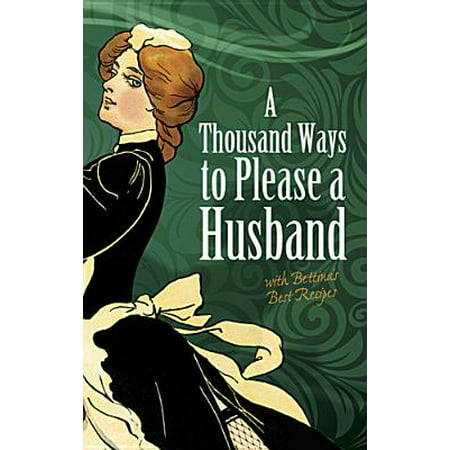 A Thousand Ways to Please a Husband : With Bettina's Best (The Best Way To Please A Man In Bed)