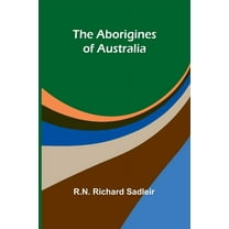 The Aborigines of Australia, (Paperback)