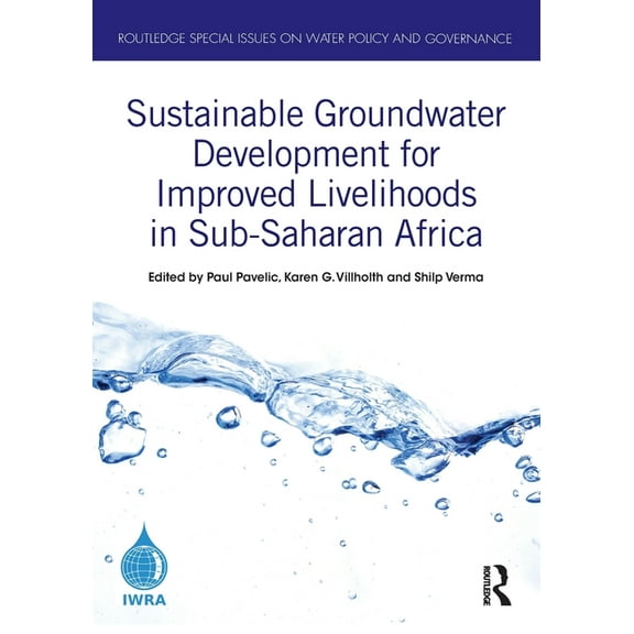 Routledge Special Issues on Water Policy Sustainable Groundwater Development for Improved Livelihoods in Sub-Saharan Africa, (Paperback)