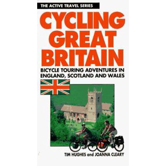 Pre-Owned Cycling Great Britain: Cycling Adventures in England, Scotland and Wales (ACTIVE TRAVEL SERIES) (Paperback) 0933201710 9780933201712