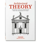Architectural Theory : From the Renaissance to the Present