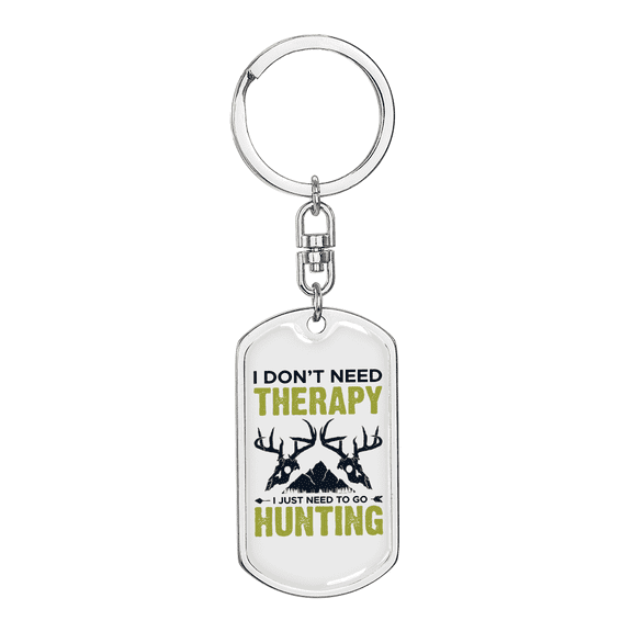 Don'T Need Theraphy Stainless Steel or 18k Gold Premium Swivel Dog Tag Keychain