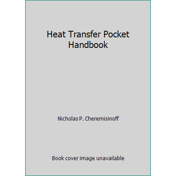 Pre-Owned Heat Transfer Pocket Handbook (Hardcover) 0872013790 9780872013797