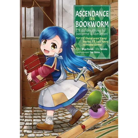 Ascendance of a Bookworm (Manga): Part 1 Ascendance of a Bookworm (Manga) Part 1 Volume 1: Volume 1, Book 1, (Paperback)