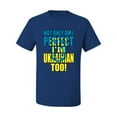 thumbnail image 2 of Wild Bobby, Not Only Am I Perfect I'm Ukrainian Too! Men's Graphic T-Shirt, Royal, Small, 2 of 4