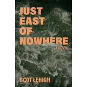 Just East of Nowhere (Paperback)