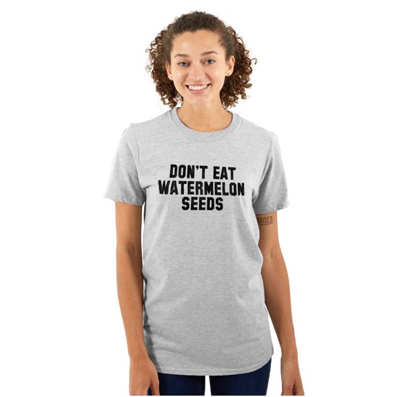 Don't Eat Watermelon Seeds Funny Women's Plus Size Graphic Tee Brisco Brands 4X