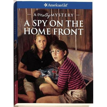 American Girl Mysteries: A Spy on the Home Front : A Molly Mystery (Paperback)