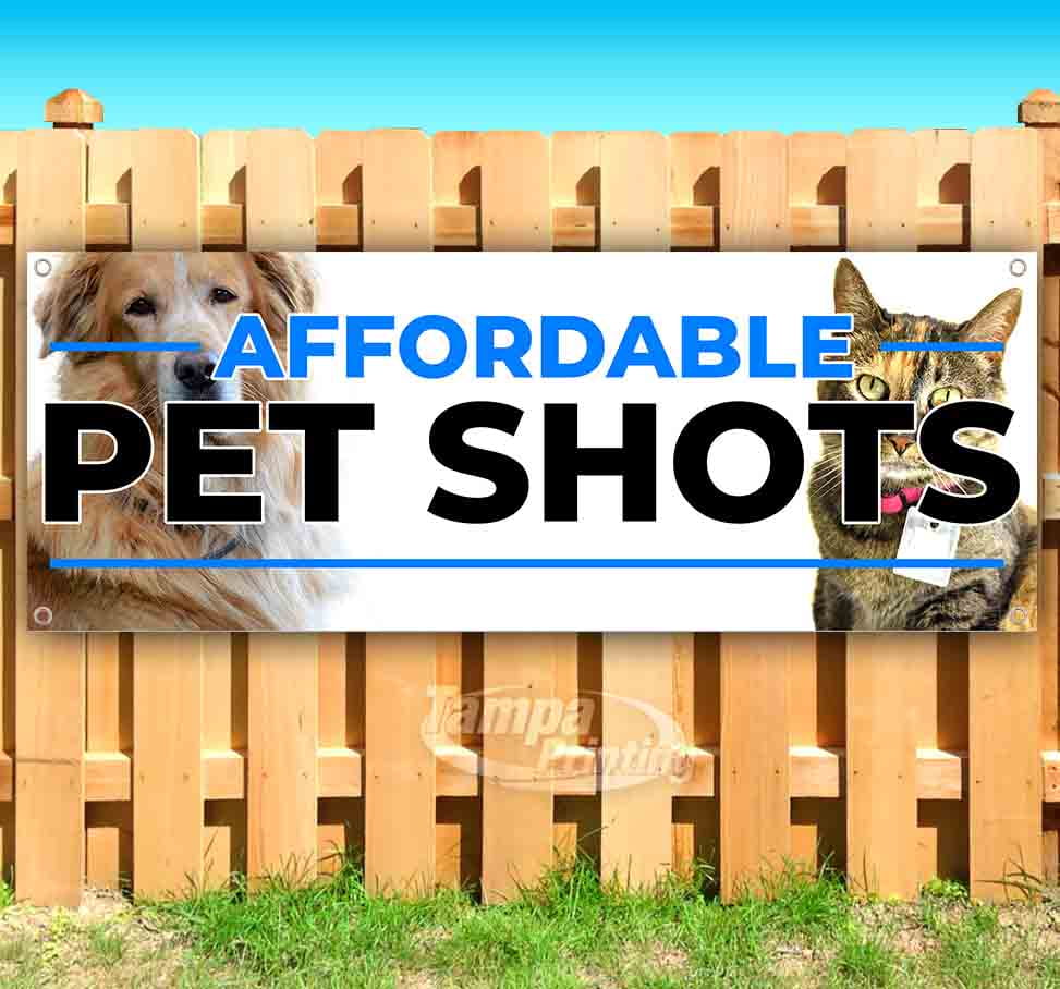 Affordable Pet Shots 13 oz Vinyl Banner With Metal Grommets
