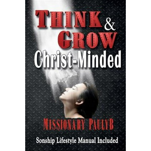 Think & Grow Christ-Minded (Paperback)