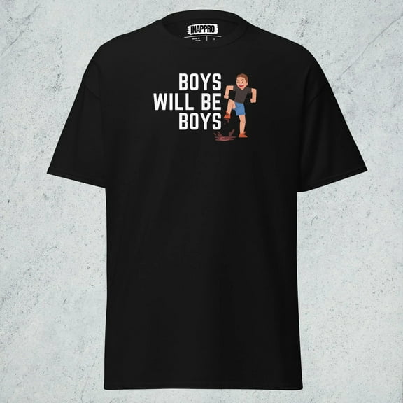 Boys Will Be Boys Funny Graphic T-Shirt