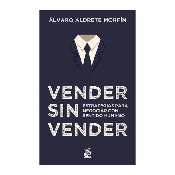 Vender Sin Vender Diana Alvaro Aldrete Morfin