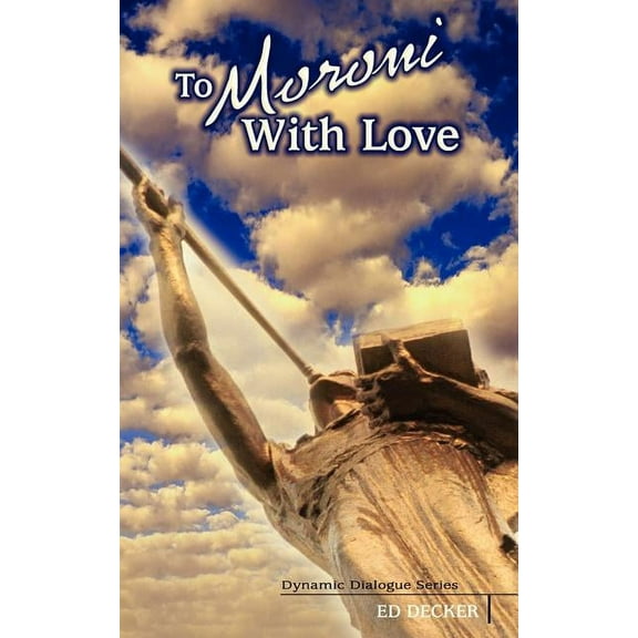 To Moroni With Love, (Paperback)