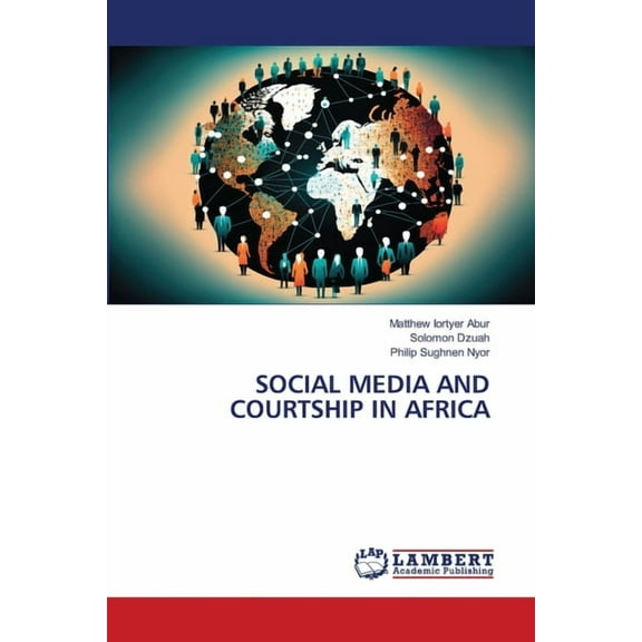 Social Media and Courtship in Africa, (Paperback)