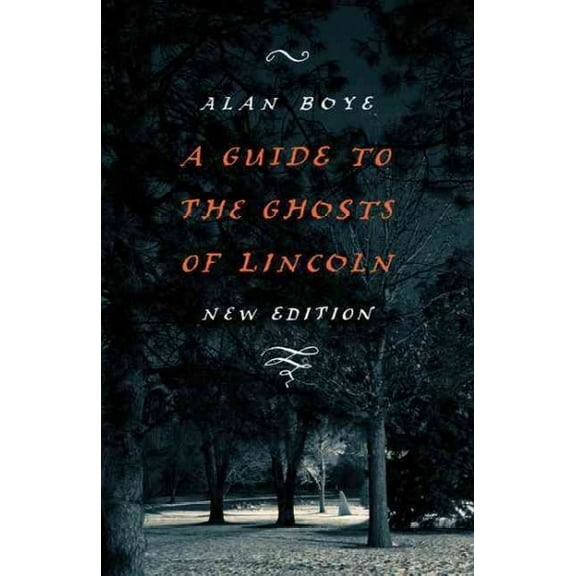 A Guide to the Ghosts of Lincoln (Paperback)