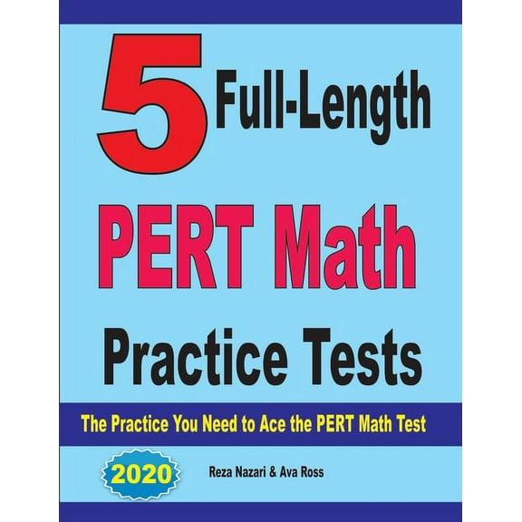 5 Full-Length PERT Math Practice Tests: The Practice You Need to Ace the PERT Math Test (Paperback)