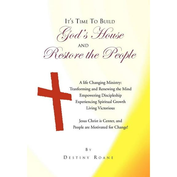 It's Time To Build God's House and Restore the People, (Hardcover)