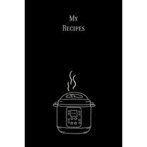 My Recipes : 6x9 Recipe Book - 96 Pages for your favorite pressure cooker recipes (Paperback)