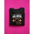 thumbnail image 3 of A Nurse And A Mother Sweatshirt Women -SPIdeals Designs, Female Large, 3 of 4
