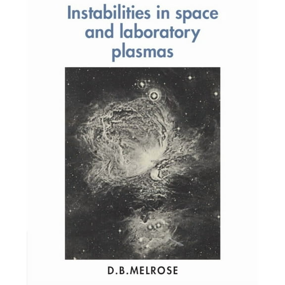 Instabilities in Space and Laboratory Plasmas, (Paperback)