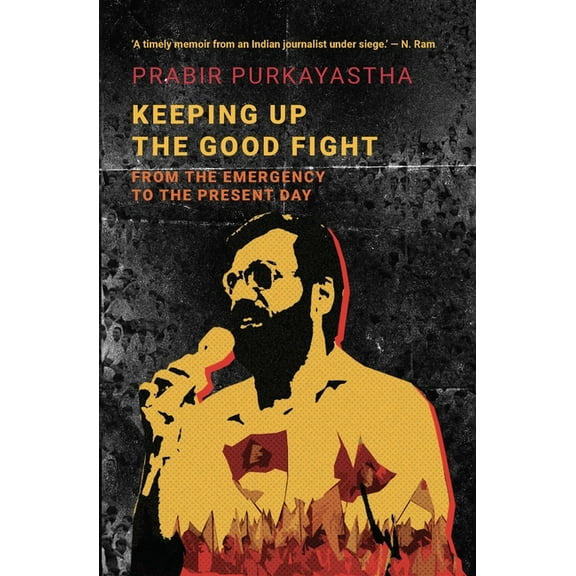 Keeping Up the Good Fight: From the Emergency to the Present Day, (Paperback)