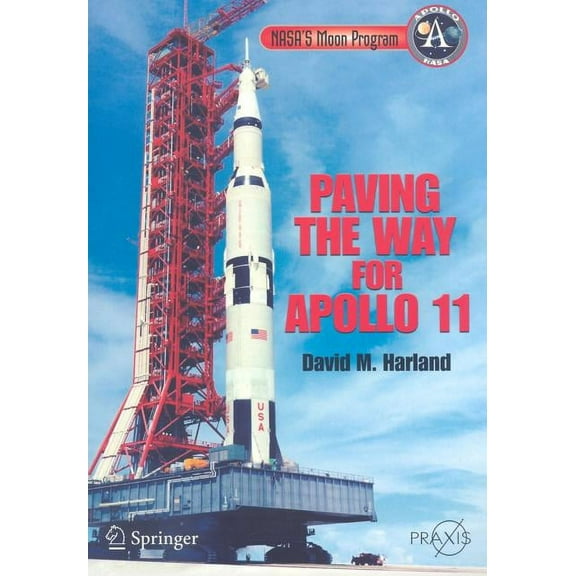 Nasa's Moon Program: Paving the Way for Apollo 11, (Paperback)