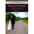 thumbnail image 1 of Pre-Owned Marriage After Migration: An Ethnography of Money, Romance, and Gender in Globalizing Mexico (Paperback) 0190056010 9780190056018, 1 of 1
