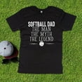 thumbnail image 2 of NanyCrafts' Softball Dad The Man The Myth The Legend Adult Fine Jersey Tee, 2 of 2