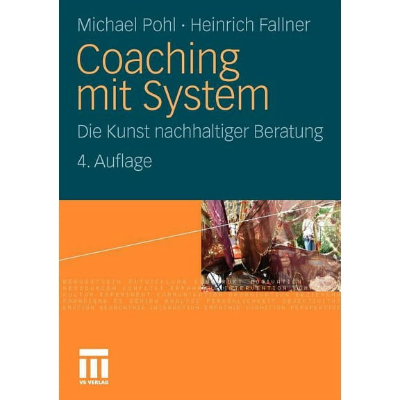 Coaching Mit System: Die Kunst Nachhaltiger Beratung, (Paperback)