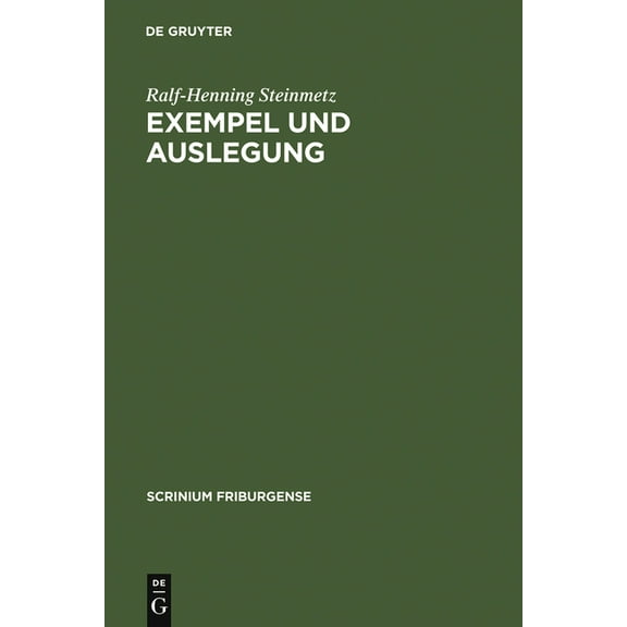 Scrinium Friburgense Exempel Und Auslegung: Studien Zu Den Sieben Weisen Meistern, Book 14, (Hardcover)
