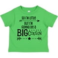 thumbnail image 3 of Inktastic So I'm Little, but I'm Gonna Be a Big Cousin Boys or Girls Toddler T-Shirt, 3 of 5