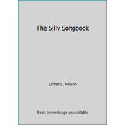Pre-Owned The Silly Songbook (Hardcover) 0806946504 9780806946504