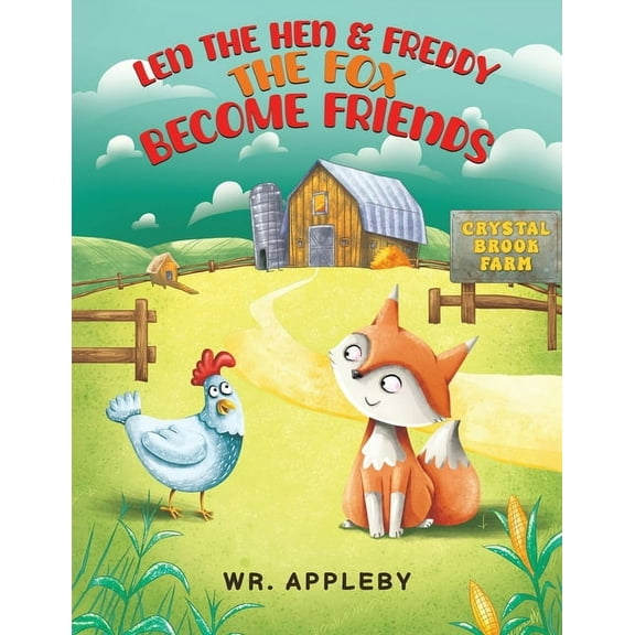 Len the Hen & Freddy the Fox Become Friends, (Paperback)