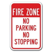 No Stopping or Standing - Fire Zone No Parking No Stopping Sign 12" x 18" Heavy Gauge Aluminum Signs