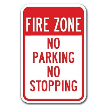 No Stopping or Standing - Fire Zone No Parking No Stopping Sign 12" x 18" Heavy Gauge Aluminum Signs