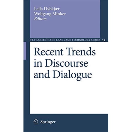 Text Speech and Language Technology Recent Trends in Discourse and Dialogue Book 39 (Hardcover)