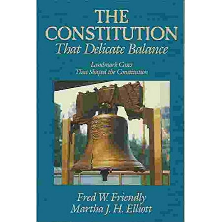 

The Constitution: The Delicate Balance Pre-Owned Paperback 0394339436 9780394339436 Fred W. Friendly