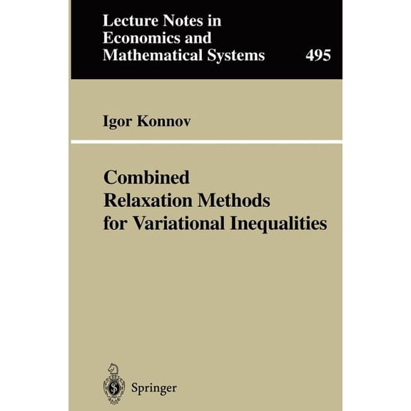 Lecture Notes in Economic and Mathematic Combined Relaxation Methods for Variational Inequalities, Book 495, (Paperback)